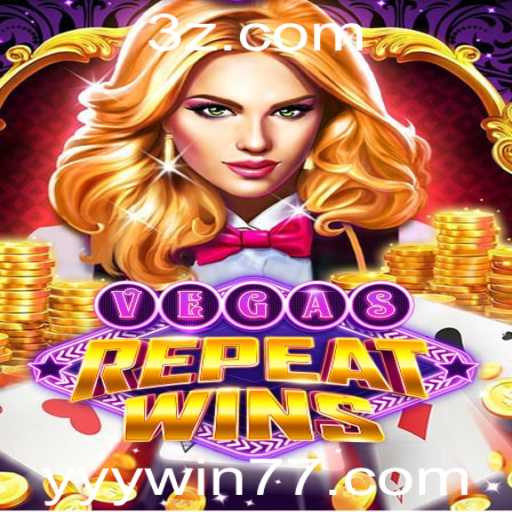 Descubra o Jogo 'VegasRepeatWins' e Como Jogar com Sucesso